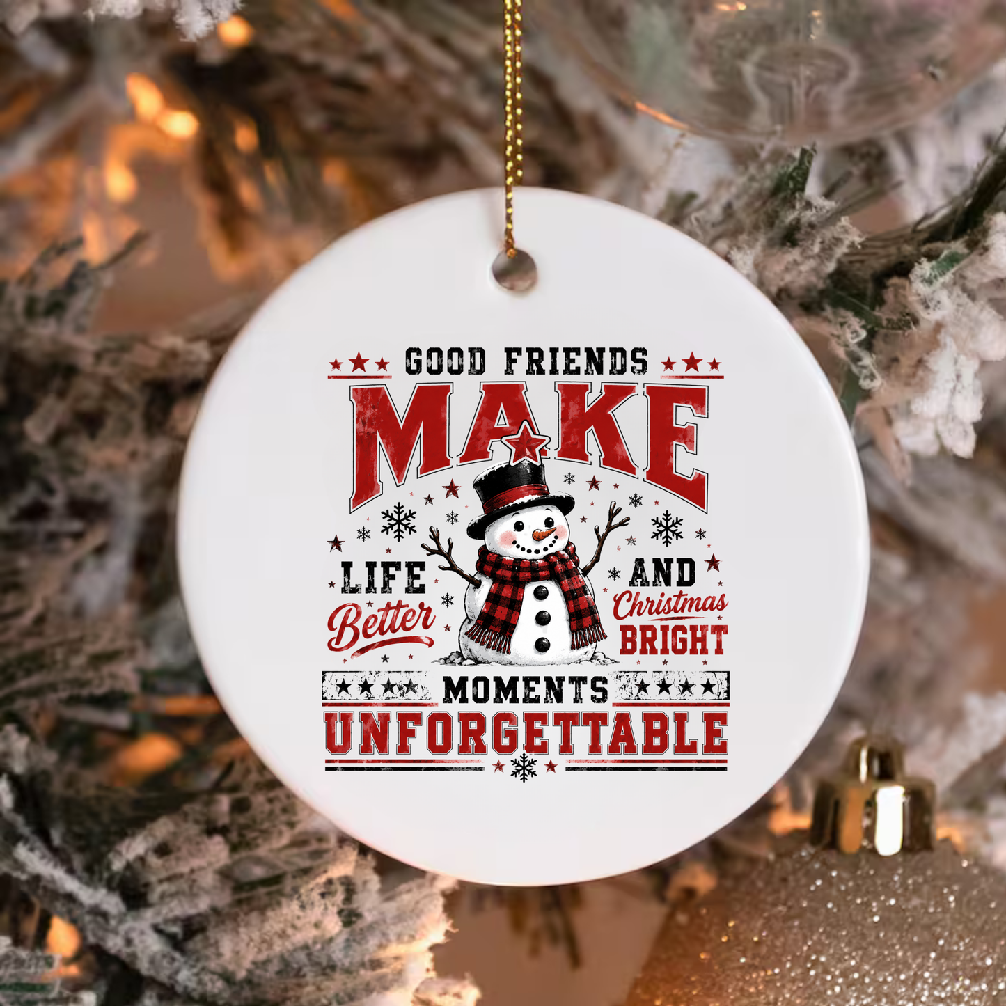 GOOD FRIENDS MAKE LIFE BETTER ORNAMENT