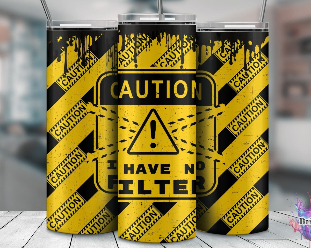 Caution No Filter