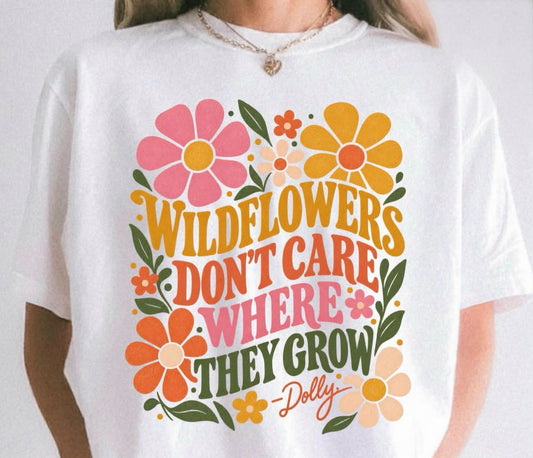 Wildflowers don’t care- Dolly